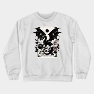 From Now Until The Darkness Claims Us Crewneck Sweatshirt